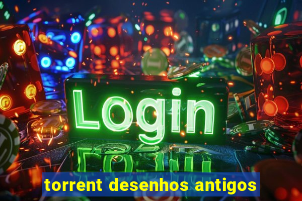 torrent desenhos antigos